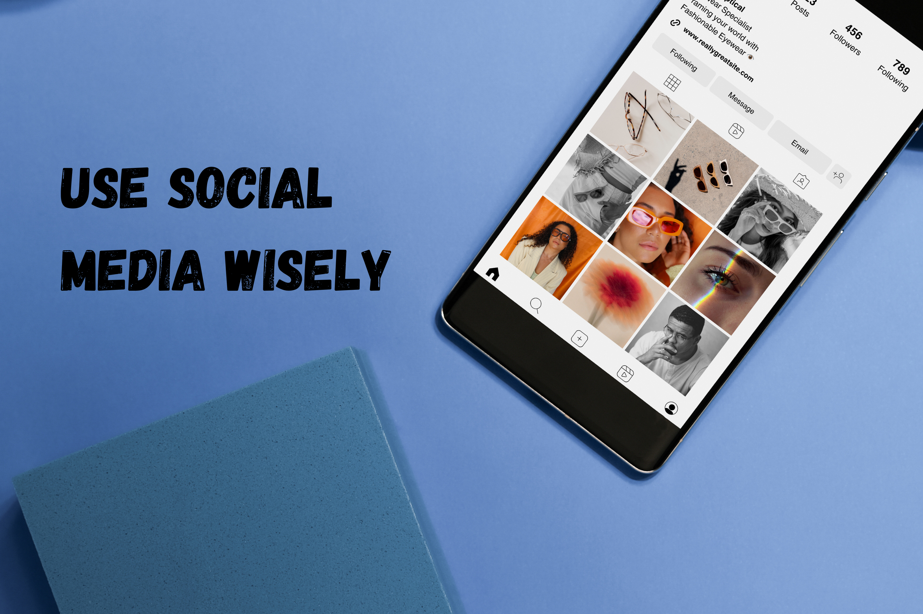 use social media wisely