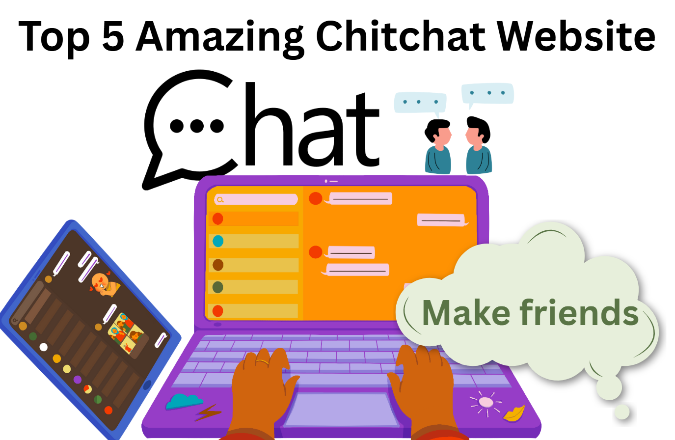 chitchat websites on a laptop and a tablet to make friends