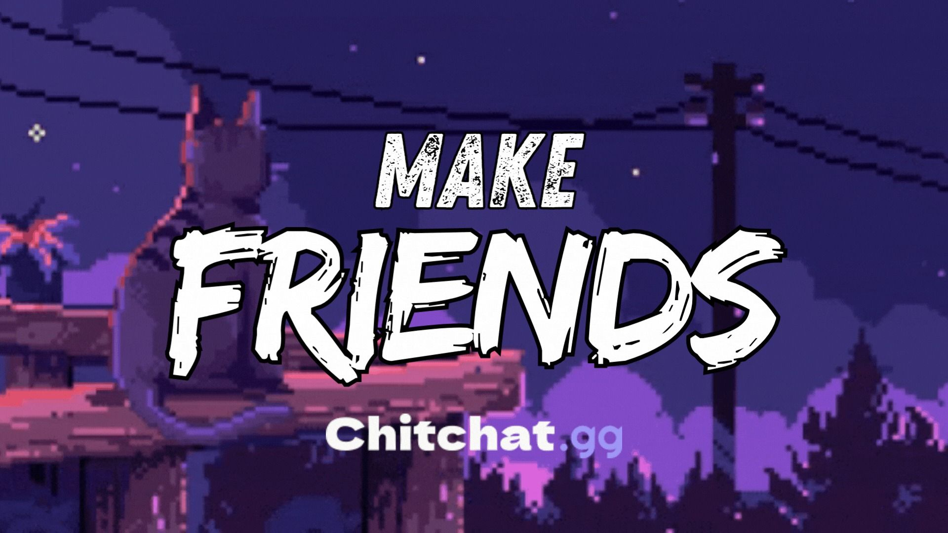chitchat.gg's poster on making friends